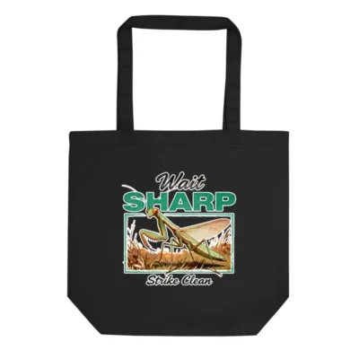 Eco Black Tote Bag – Wait Sharp Strike Clean Mantis Design