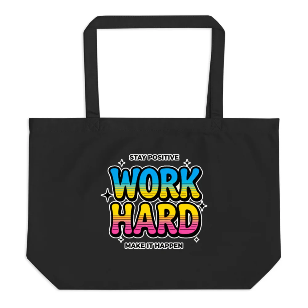 Large Black Organic Tote Bag – 'Work Hard' Motivational Shopping Bag