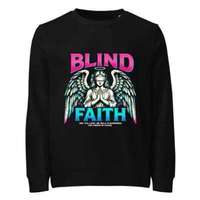 Blind Faith Unisex Organic Sweatshirt - Spiritual Graphic Hoodie