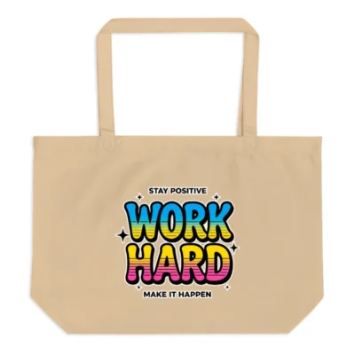 Organic Cotton Tote Bag – 'Work Hard' Motivational Shopping Bag