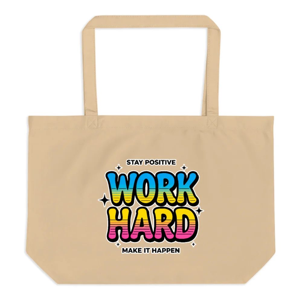 Organic Cotton Tote Bag – 'Work Hard' Motivational Shopping Bag