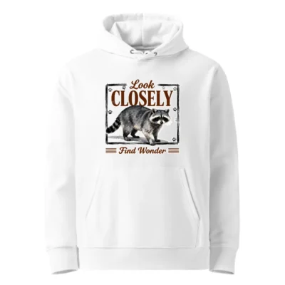 Raccoon Hoodie for Adults – Look Closely Find Wonder Unisex Eco-Friendly Sweatshirt