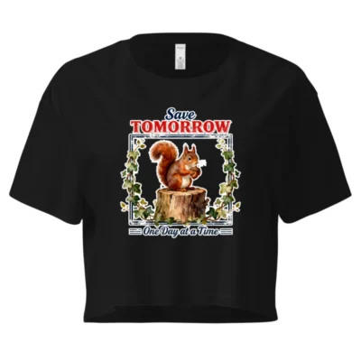 Save Tomorrow Squirrel Crop Top for Women – Eco Message Tee