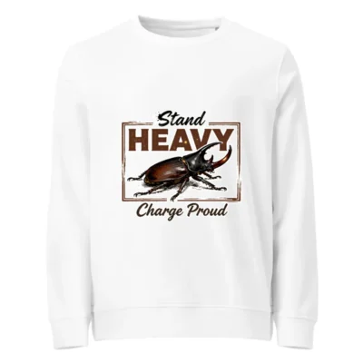Organic Cotton Unisex Sweatshirt – Stand Heavy Charge Proud