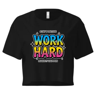 Work Hard Crop Top for Women – Motivational Graphic Tee