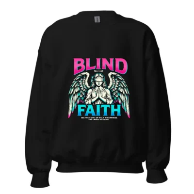 Blind Faith Unisex Sweatshirt – Graphic Crewneck Hoodie
