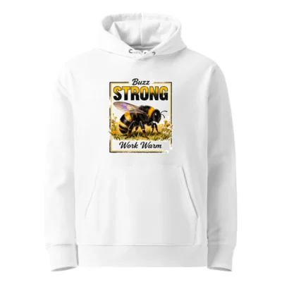 Buzz Strong Work Warm Hoodie – Unisex Eco-Friendly Sweatshirt