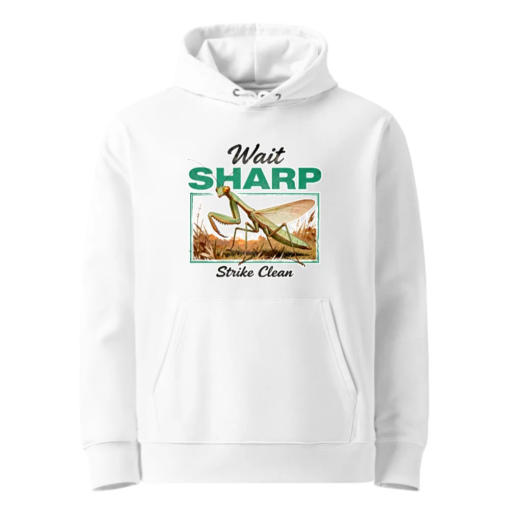 Unisex Eco Hoodie | Wait Sharp Strike Clean Mantis Design - Sustainable, Comfortable & Stylish