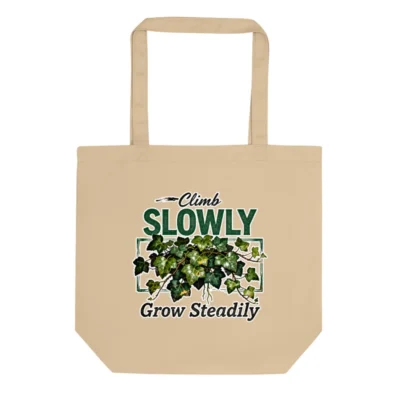 Eco Oyster Tote Bag | Climbing Ivy Design, Sustainable Cotton Tote with 'Climb Slowly, Grow Steadily' Motto