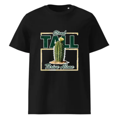 Stand Tall Thrive Alone Cactus T-Shirt – Unisex Organic Cotton