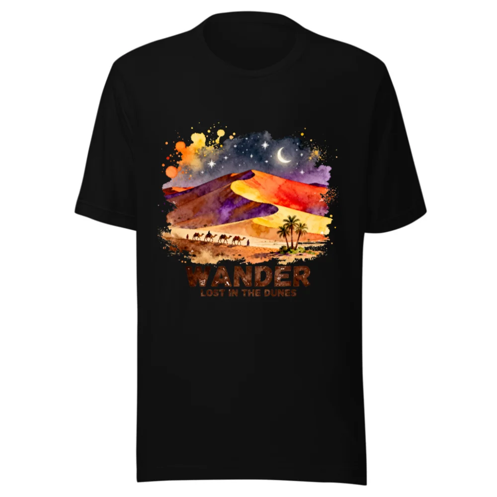 Wander Lost in the Dunes Unisex T-Shirt – Desert Art Graphic Tee