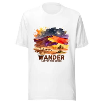 Wander Lost in the Dunes Unisex T-Shirt – Desert Art Graphic Tee