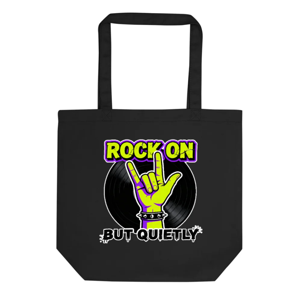 Rock On But Quietly Tote Bag – Eco-Friendly Black Canvas Shopping Bag