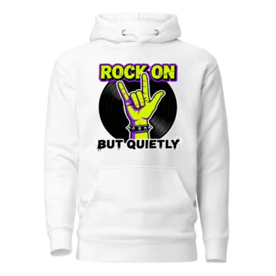 Rock On But Quietly Hoodie – Unisex Premium Pullover Sweatshirt