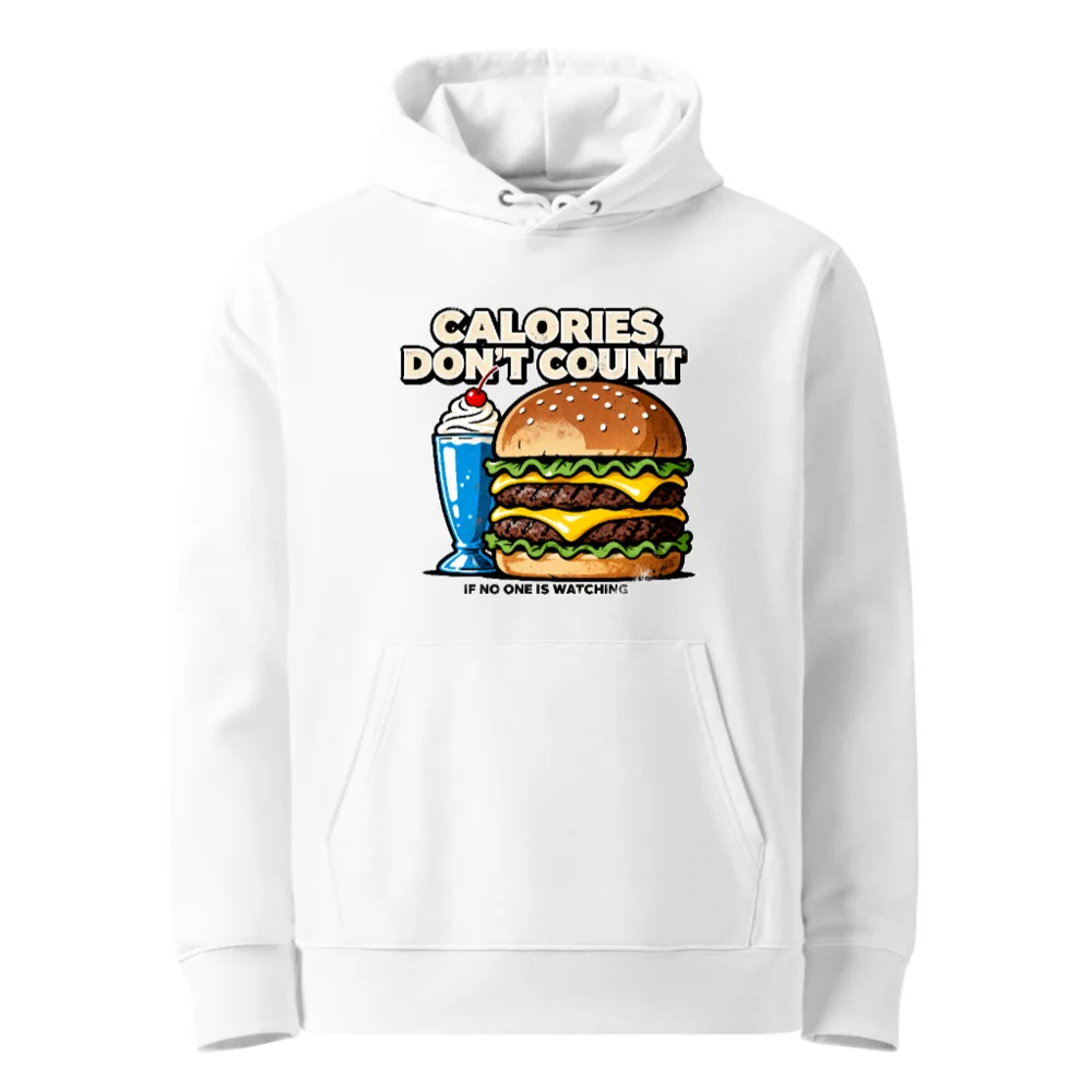 Calories Don't Count Hoodie – Unisex Eco-Friendly Graphic Sweatshirt