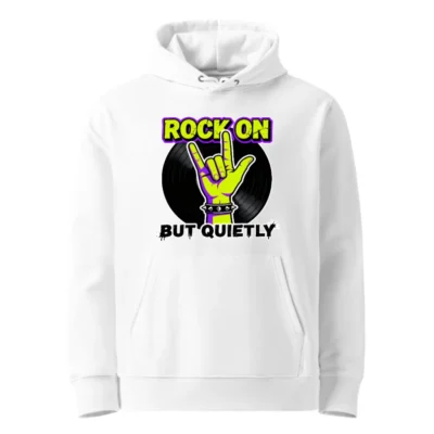 Rock On But Quietly Hoodie – Unisex Eco-Friendly Pullover