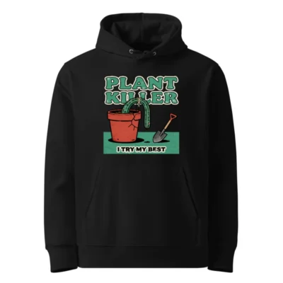 Plant Killer Hoodie - Unisex Eco-Friendly Graphic Hooded Sweatshirt