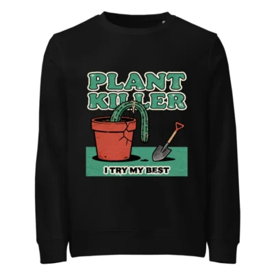 Plant Killer Sweatshirt - Unisex Organic Cotton Graphic Hoodie