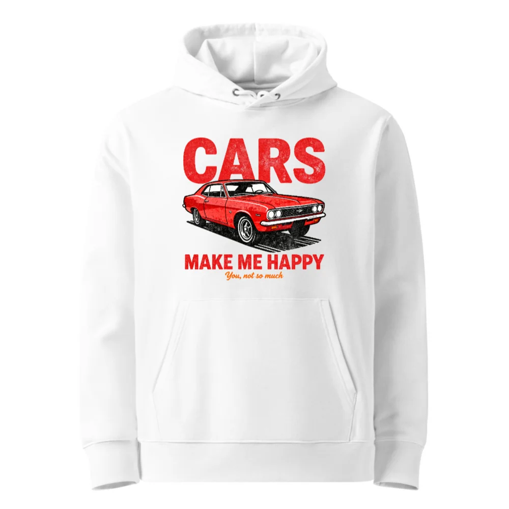 Cars Make Me Happy Hoodie – Unisex Eco-Friendly Pullover