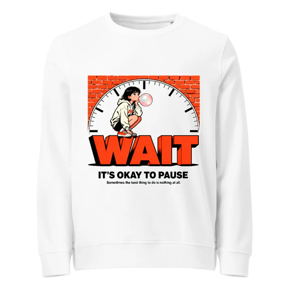 Unisex Organic Sweatshirt – 'Wait' Graphic Hoodie for Mindful Pauses