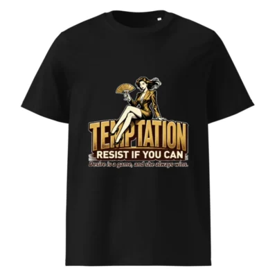 Temptation Resist If You Can Unisex Organic Cotton T-Shirt
