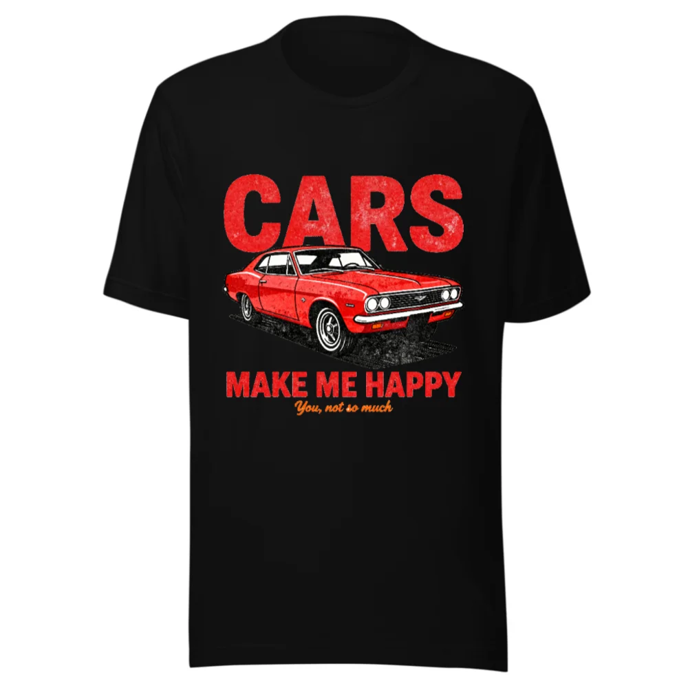Cars Make Me Happy T-Shirt – Vintage Muscle Car Graphic Tee