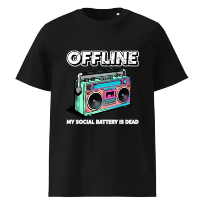 Offline My Social Battery Is Dead T-Shirt - Unisex Organic Cotton