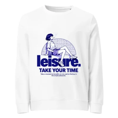 Leisure Unisex Organic Cotton Sweatshirt – Take Your Time