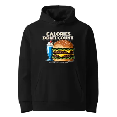Calories Don't Count Hoodie – Unisex Eco-Friendly Graphic Pullover