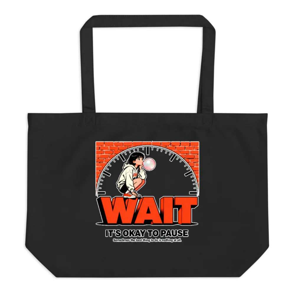 Organic Cotton Tote Bag – 'Wait' Graphic Design, Eco-Friendly Reusable Shopping Bag