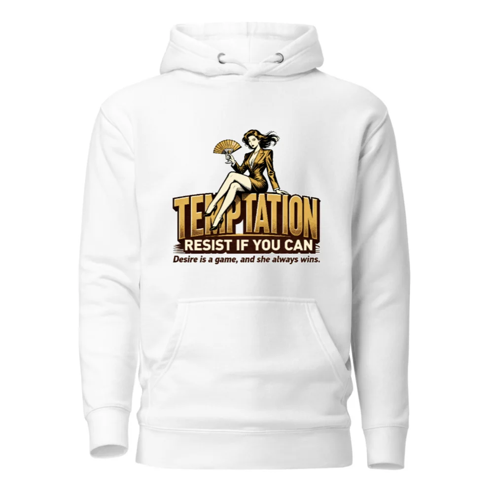 Temptation Resist If You Can Hoodie – Unisex Premium Pullover