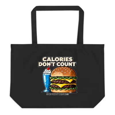 Calories Don't Count Tote Bag – Large Organic Cotton Shopping Bag