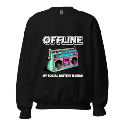Offline My Social Battery Is Dead Sweatshirt - Unisex Crewneck