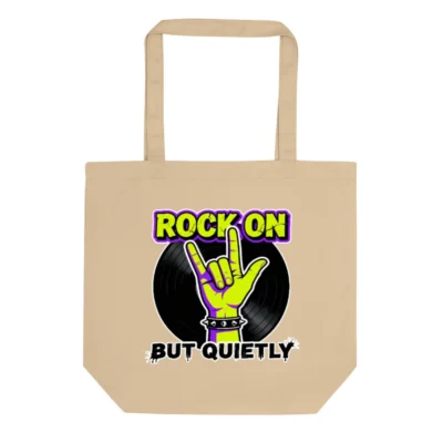 Rock On But Quietly Tote Bag - Eco-Friendly Cotton Canvas