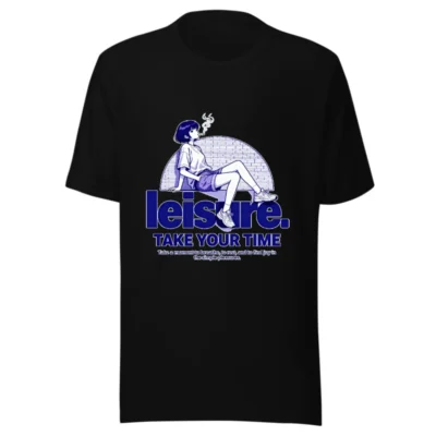 Leisure Take Your Time Unisex T-Shirt – Comfortable Cotton Graphic Tee