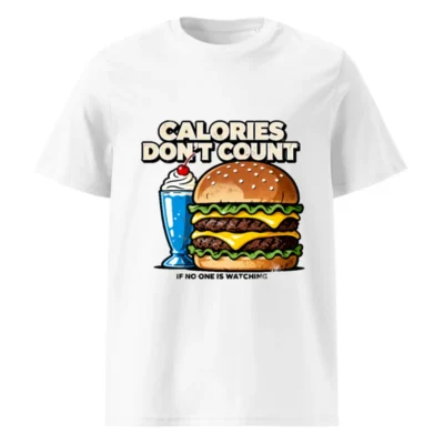 Calories Don't Count T-Shirt – Unisex Organic Cotton Graphic Tee