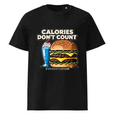 Calories Don't Count T-Shirt – Unisex Organic Cotton Graphic Tee