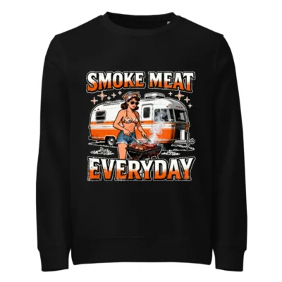 Smoke Meat Everyday Unisex Organic Sweatshirt - BBQ Graphic Hoodie
