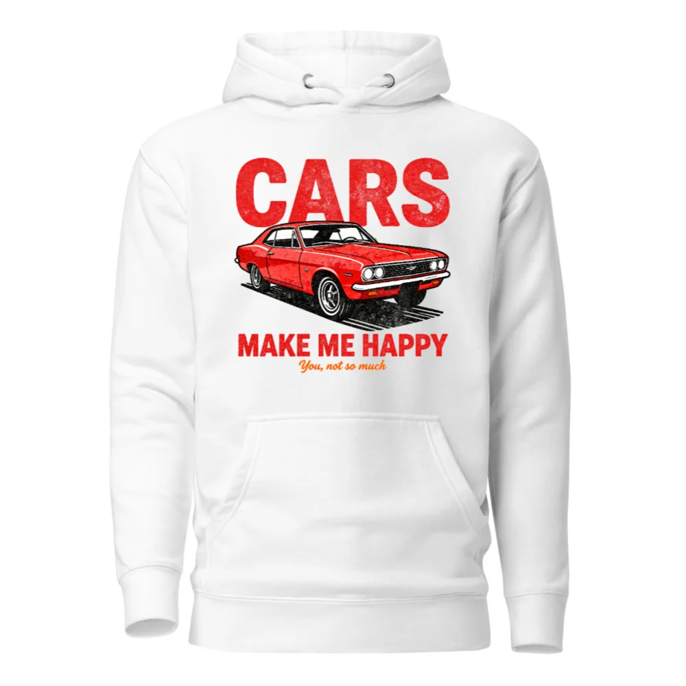 Cars Make Me Happy Hoodie – Unisex Premium Pullover Sweatshirt