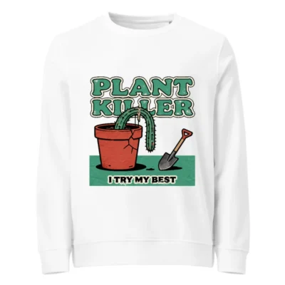 Plant Killer Sweatshirt - Unisex Organic Cotton Graphic Hoodie