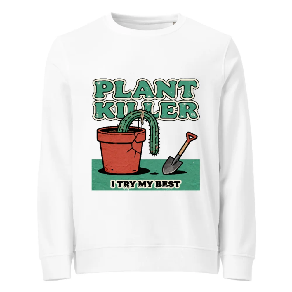 Plant Killer Sweatshirt - Unisex Organic Cotton Graphic Hoodie