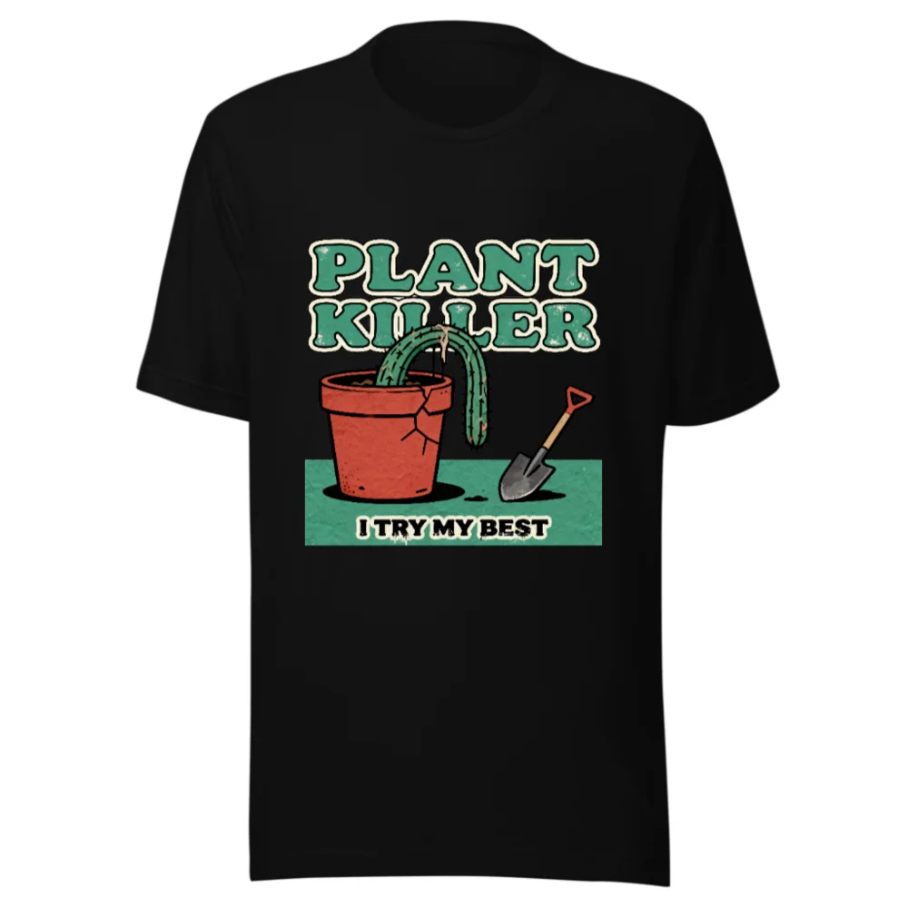 Plant Killer T-Shirt Unisex Funny Garden Tee